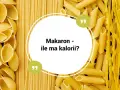 Ile kalorii ma makaron? Suchy vs. ugotowany - poznaj prawdę