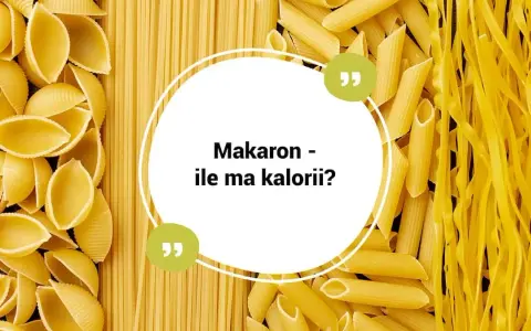 Ile kalorii ma makaron? Suchy vs. ugotowany - poznaj prawdę