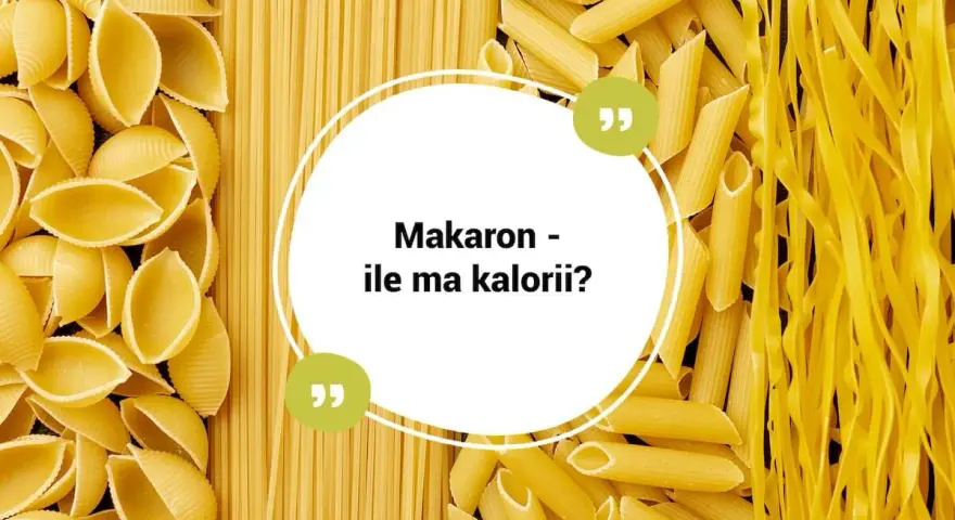 Ile kalorii ma makaron? Suchy vs. ugotowany - poznaj prawdę